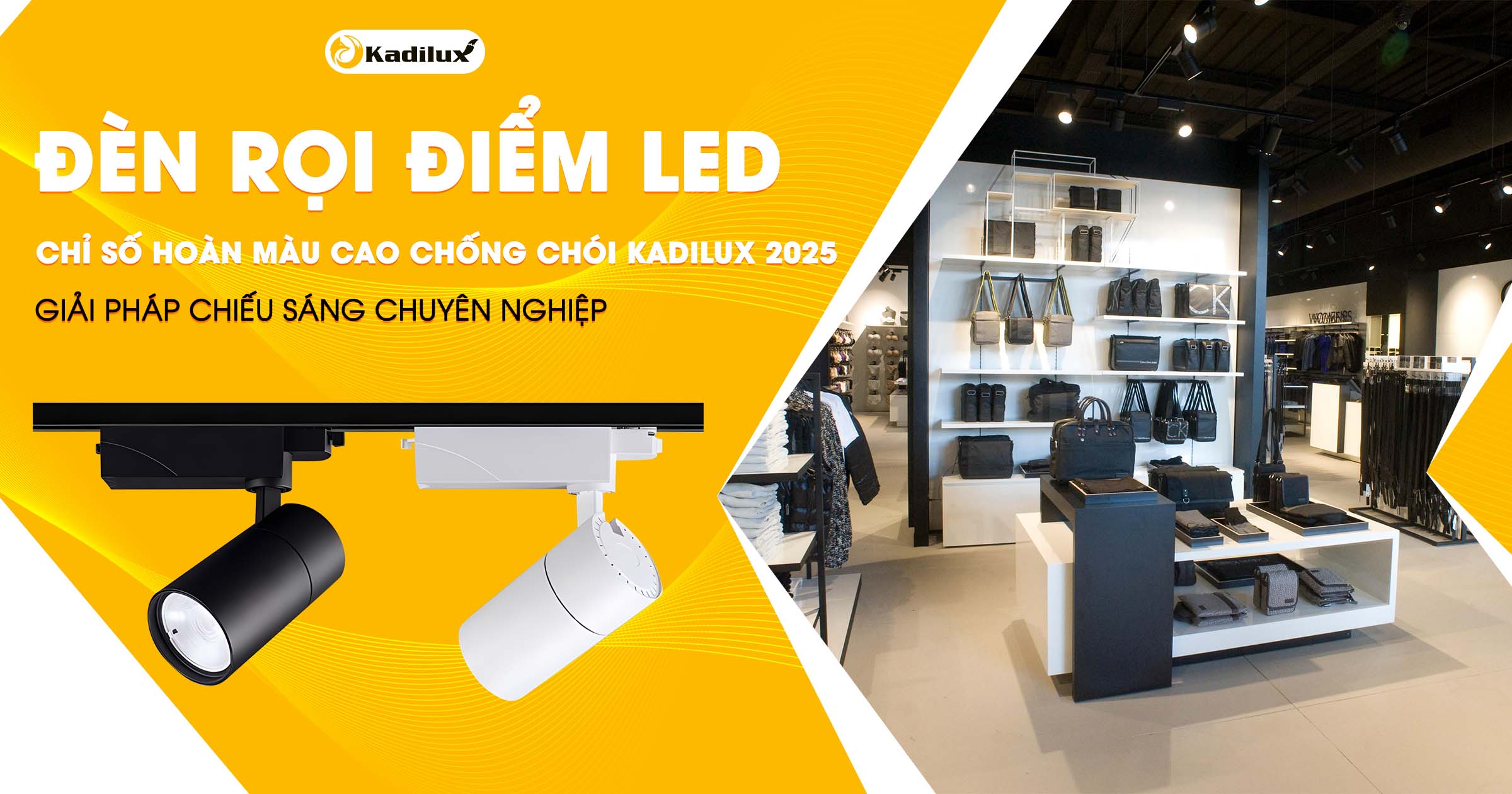 Đèn rọi điểm LED chỉ số hoàn màu cao chống chói Kadilux 2025 - Giải pháp chiếu sáng chuyên nghiệp