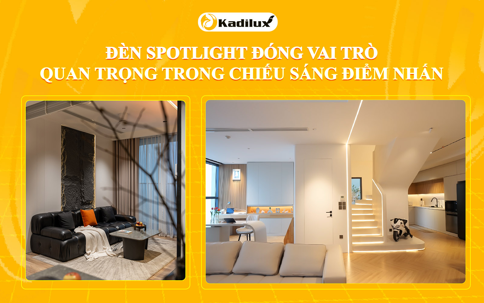 Đèn spotlight đóng vai trò quan trọng trong chiếu sáng điểm nhấn (accent lighting).
