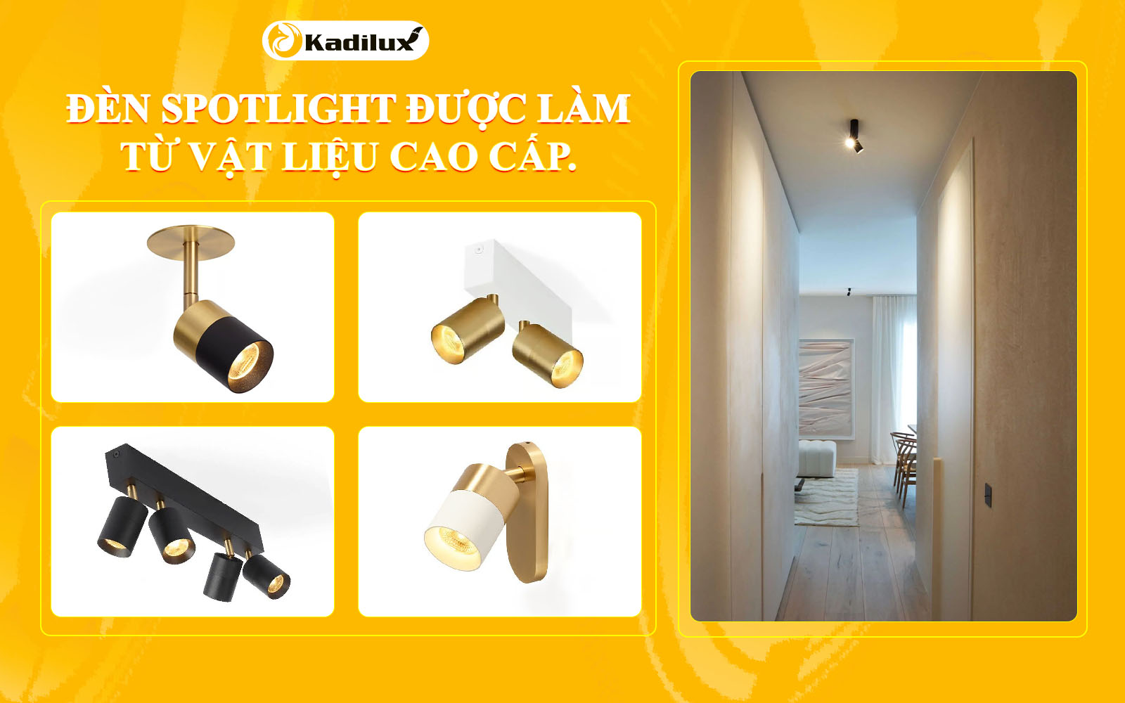 Đèn spotlight với vật liệu cao cấp như nhôm anodized và đồng thau.