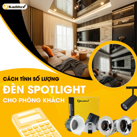 Cách Tính Số Lượng Đèn Spotlight Chính Xác Theo Diện Tích Phòng: Hướng Dẫn Chi Tiết Mới Nhất 2025